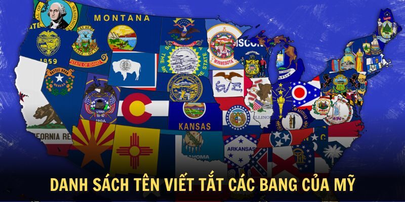 Viết Tắt Các Bang Của Mỹ: Danh Sách Hoàn Chỉnh Và Ý Nghĩa Viết Tắt Các Bang Của Mỹ: Danh Sách Hoàn Chỉnh Và Ý Nghĩa