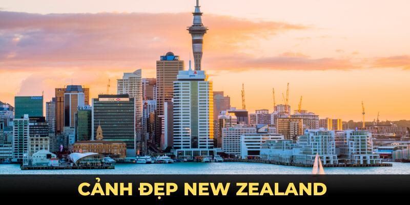 Cảnh Đẹp New Zealand - Các Điểm Du Lịch Bạn Không Thể Bỏ Lỡ Cảnh Đẹp New Zealand - Các Điểm Du Lịch Bạn Không Thể Bỏ Lỡ